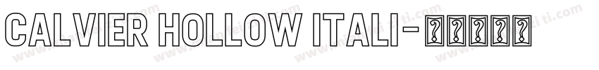 Calvier Hollow Itali字体转换
